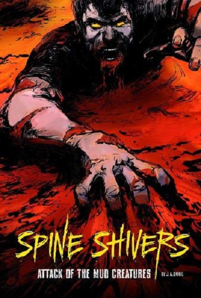 Spine Shivers - Attack Of The Mud Creatures